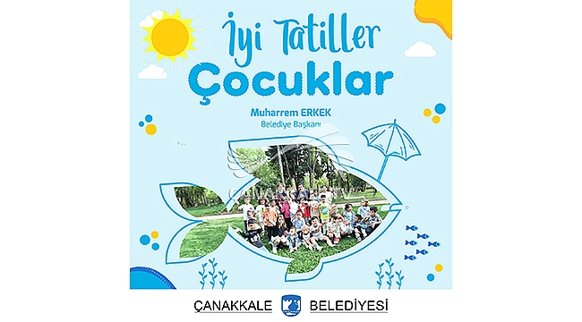 İYİ TATİLLER ÇOCUKLAR